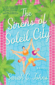 Best selling audio book downloads The Sirens of Soleil City: A Novel DJVU PDB FB2