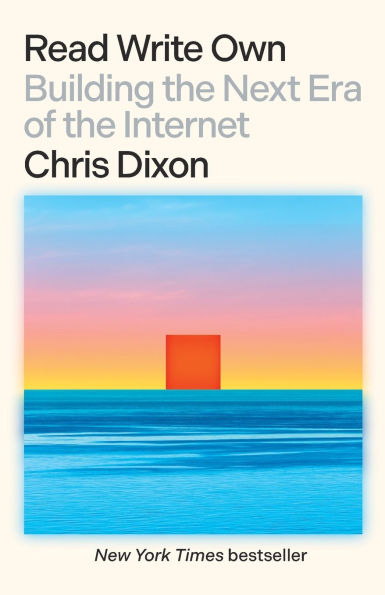 Read Write Own: Building the Next Era of Internet