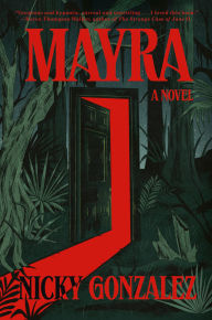Download books free for kindle Mayra: A Novel 9780593731550 by Nicky Gonzalez (English Edition) MOBI CHM