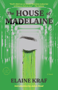 Free audio books for download The House of Madelaine: A Novel 9780593731888 by Elaine Kraf, Jamie Hood