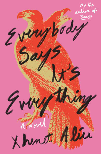 Everybody Says It's Everything: A Novel