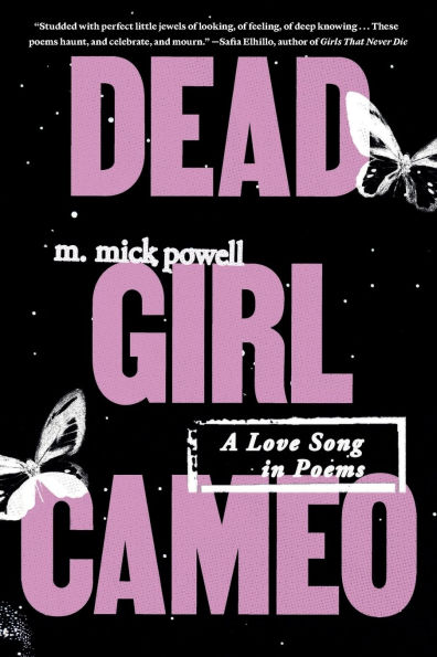 Dead Girl Cameo: A Love Song Poems