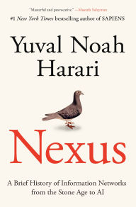 Ebook free download for cellphone Nexus: A Brief History of Information Networks from the Stone Age to AI by Yuval Noah Harari PDB FB2 MOBI