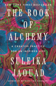 The Book of Alchemy: A Creative Practice for an Inspired Life
