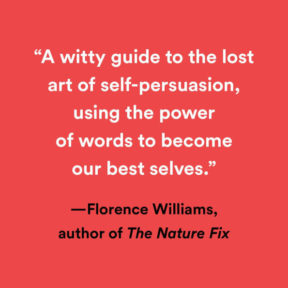 Aristotle's Guide to Self-Persuasion: How Ancient Rhetoric, Taylor Swift, and Your Own Soul Can Help You Change Life