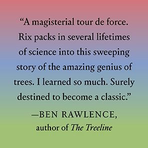 the Genius of Trees: How They Mastered Elements and Shaped World