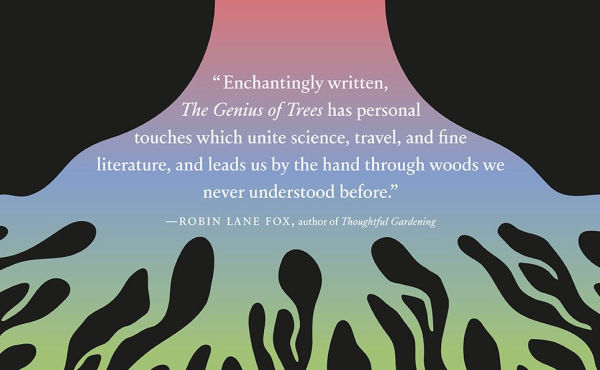 the Genius of Trees: How They Mastered Elements and Shaped World