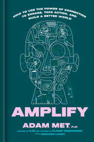 Free ebooks downloads pdf Amplify: How to Use the Power of Connection to Engage, Take Action, and Build a Better World