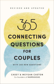 Title: 365 Connecting Questions for Couples (Revised and Updated): With 200 new questions, Author: Casey Caston