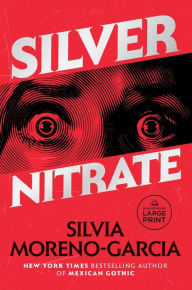 Title: Silver Nitrate, Author: Silvia Moreno-Garcia