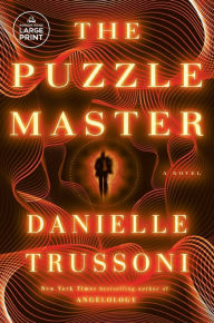 Title: The Puzzle Master: A Novel, Author: Danielle Trussoni