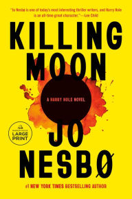 Title: Killing Moon (Harry Hole Series #13), Author: Jo Nesbo