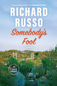 Title: Somebody's Fool, Author: Richard Russo