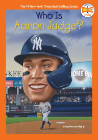 Title: Who Is Aaron Judge?, Author: James Buckley Jr