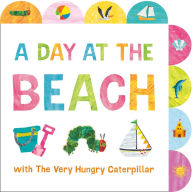 Title: A Day at the Beach with The Very Hungry Caterpillar: A Tabbed Board Book, Author: Eric Carle