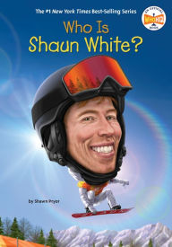 Title: Who Is Shaun White?, Author: Shawn Pryor