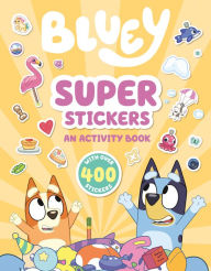 Bluey: Super Stickers: An Activity Book with Over 400 Stickers