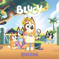 Free download books in english pdf Bluey: Queens MOBI FB2 ePub by Penguin Young Readers