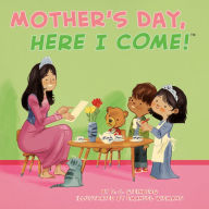 Title: Mother's Day, Here I Come!, Author: D. J. Steinberg