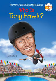 Ebook for mobile phones free download Who Is Tony Hawk? by Steve Korté, Who HQ, Andrew Thomson (English literature)