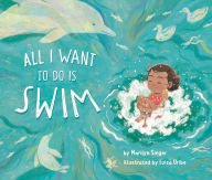 Title: All I Want to Do Is Swim, Author: Marilyn Singer