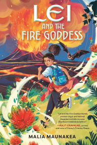 Title: Lei and the Fire Goddess, Author: Malia Maunakea