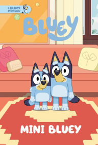 Title: Mini Bluey: A Bluey Storybook, Author: Penguin Young Readers