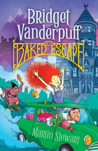 E books download for free Bridget Vanderpuff and the Baked Escape #1 9780593754085 (English literature)  by Martin Stewart, David Habben