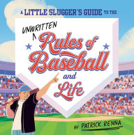 Download for free ebooks A Little Slugger's Guide to the Unwritten Rules of Baseball and Life