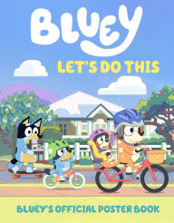 Title: Let's Do This: Bluey's Official Poster Book, Author: Penguin Young Readers