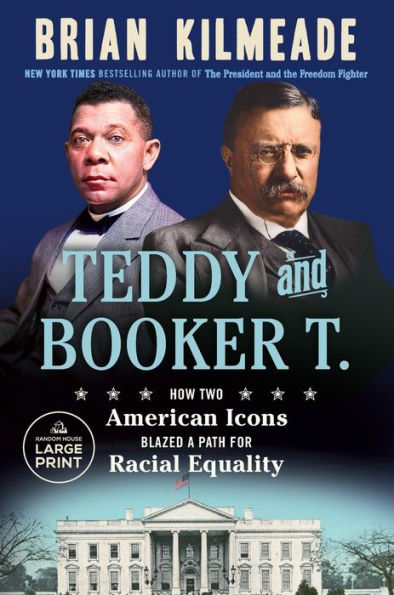 Teddy and Booker T.: How Two American Icons Blazed a Path for Racial Equality