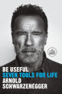 Be Useful: Seven Tools for Life