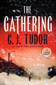 Title: The Gathering: A Novel, Author: C. J. Tudor