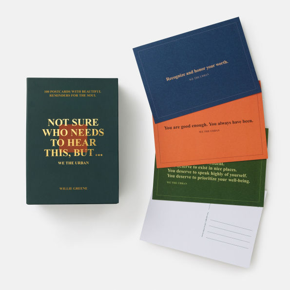 Not Sure Who Needs to Hear This, But . . .: 100 Postcards with Beautiful Reminders for the Soul