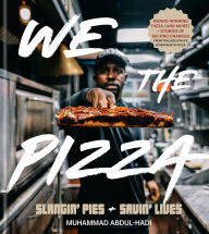 Title: We the Pizza: Slangin' Pies and Savin' Lives, Author: Muhammad Abdul-Hadi