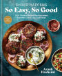 Shred Happens: So Easy, So Good: 100+ Protein-Packed Mediterranean Favorites with a Low-Carb Twist; A Cookbook