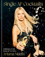 Free real book downloads Single AF Cocktails: Drinks for Bad B*tches