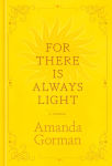 Alternative view 1 of For There Is Always Light: A Journal