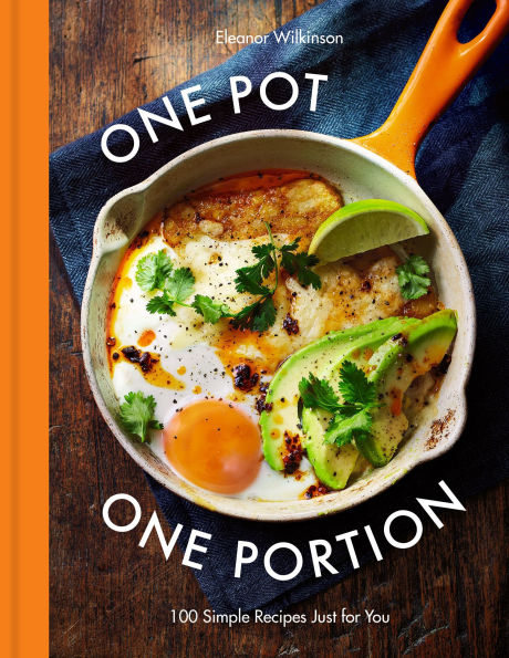 One Pot Portion: 100 Simple Recipes Just for You