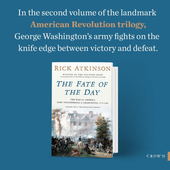 The Fate of the Day: The War for America, Fort Ticonderoga to Charleston, 1777-1780