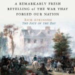 Alternative view 9 of The Fate of the Day: The War for America, Fort Ticonderoga to Charleston, 1777-1780