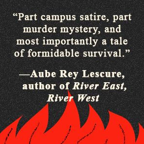 Notes on Surviving the Fire: A Novel