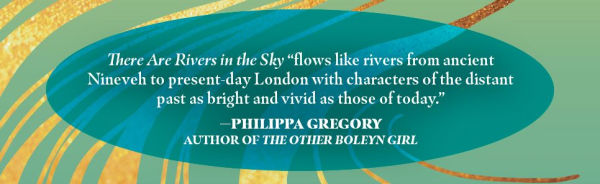 There Are Rivers in the Sky: A novel