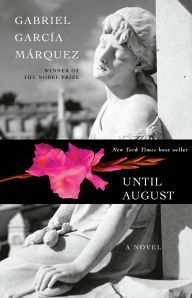 Free pdf downloads for ebooks Until August: A novel CHM FB2 by Gabriel García Márquez, Anne McLean