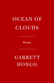 Title: Ocean of Clouds: Poems, Author: Garrett Hongo