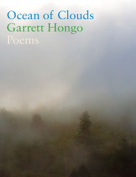 Title: Ocean of Clouds: Poems, Author: Garrett Hongo