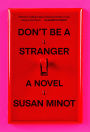Don't Be a Stranger: A novel