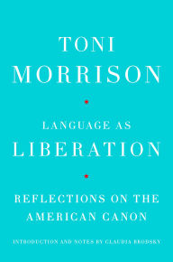 Title: Language as Liberation: Reflections on the American Canon, Author: Toni Morrison