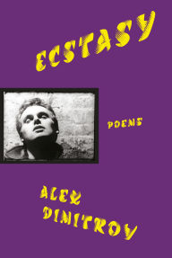 Download free ebooks epub Ecstasy: Poems by Alex Dimitrov (English Edition) 9780593802922 FB2 ePub iBook