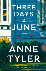 E book download forum Three Days in June: A Novel by Anne Tyler 9780593804575
